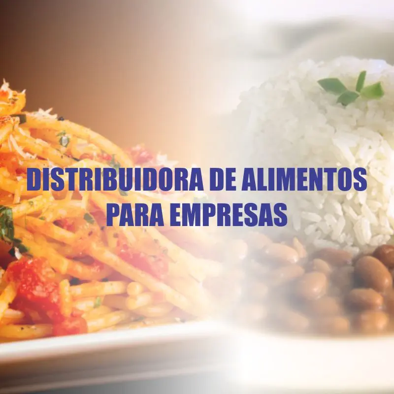 Distribuidora de alimentos para empresas